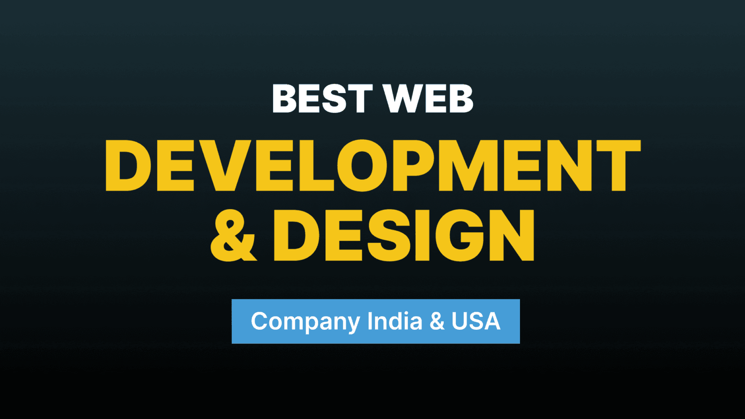 Best Web Development & Design Company | India & USA