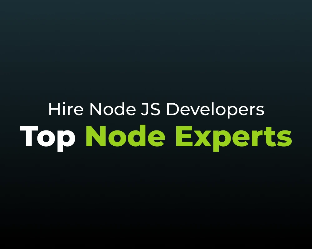 Hire NodeJS Developers Top Node Experts